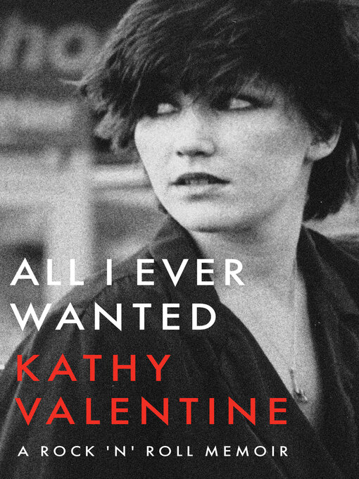 Title details for All I Ever Wanted by Kathy Valentine - Available